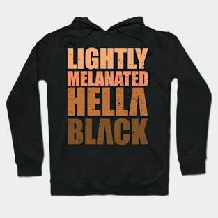 Lightly Melanated Hella Black Hoodie